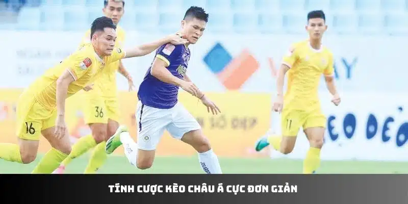 Tính cược kèo châu Á cực đơn giản 